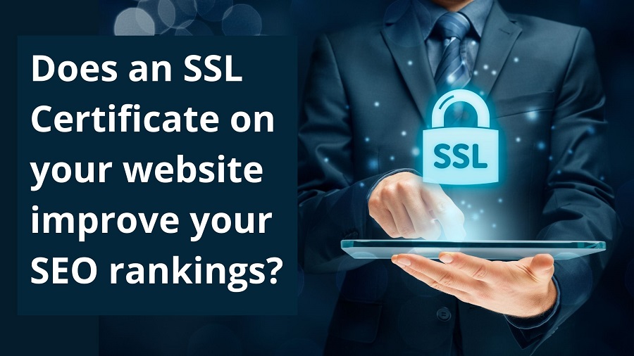 Does an SSL Certificate on your website improve your SEO rankings?