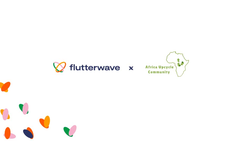 Flutterwave launches Earth Day pledge, partners with Africa Upcycle  Community to celebrate 2023 sustainability week - Nairametrics