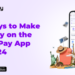 6 Ways to Make Money on the PalmPay App in 2024