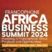 Francophone Africa Business Summit (FABS) 2024 to forge new paths for investment and collaboration in Africa