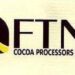 FTN Cocoa Processor records zero revenue, FX loss of N10.17 billion in FY 2023