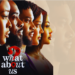 Nollywood “What About Us” grosses N24.6 million in opening weekend 