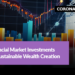 Financial market investments for sustainable wealth creation 