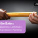 Passing the baton: Ensuring business continuity through succession planning 