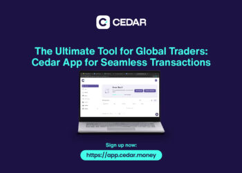The ultimate tool for global traders: Cedar app for seamless transactions 