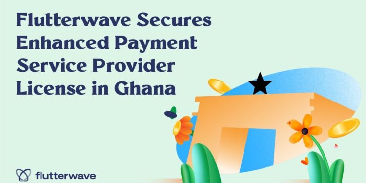 Flutterwave Gains Ground in Ghana with Enhanced Payment Service Provider License 