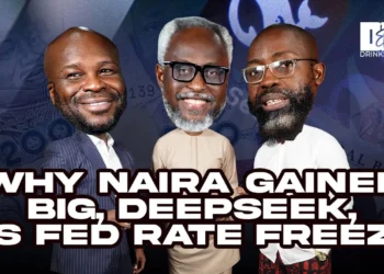 Why Naira Gained Big, DeepSeek, US Fed Rate Freeze!