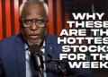 Why These Are The Hottest Stocks For The Week