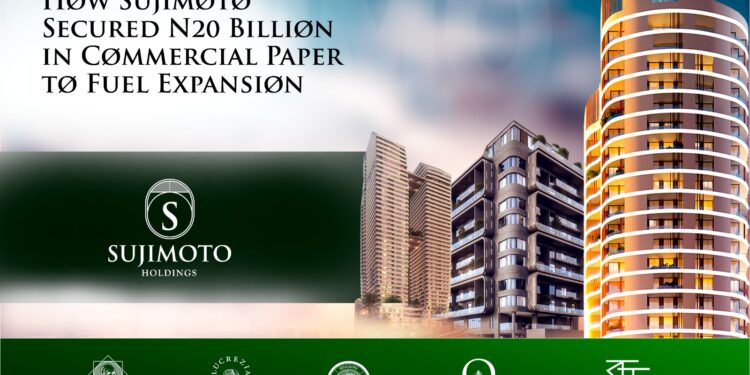 How Sujimoto secured N20 billion in Commercial Paper to fuel expansion 