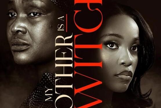 ‘My Mother Is A Witch’ crosses N100 million at Nigerian box office 