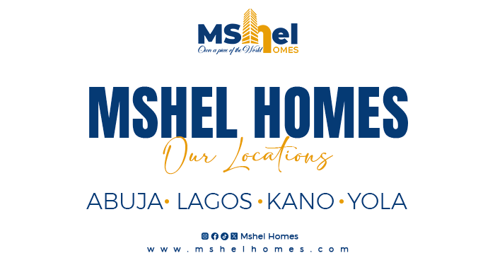 Mshel Homes: Strategic real estate opportunities across Abuja, Lagos, Kano, and Yola