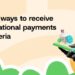 Top 3 ways to receive international payments in Nigeria 