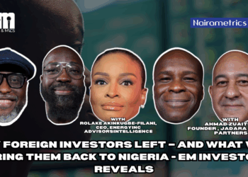 Why foreign investors left, and what will bring them back to Nigeria – EM Investor reveals  
