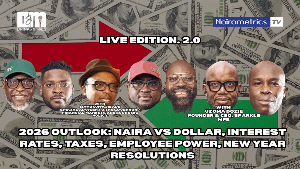 2026 Outlook: Naira vs Dollar, Interest rates, Taxes, Employee power, New Year resolutions
