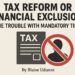 Tax reform or financial exclusion? The trouble with mandatory TINs
