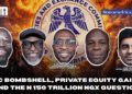 SEC bombshell, private equity gains, and the ₦150 trillion NGX question
