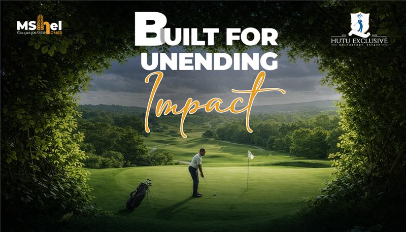 Built for unending impact: How Hutu Exclusive by Mshel Homes is shaping the future of living in Abuja 