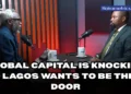 Lagos’ Strategy to Attract Global Capital: Insights from The Coffee Table