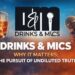 Drinks & Mics: Why It matters – The pursuit of undiluted truth 