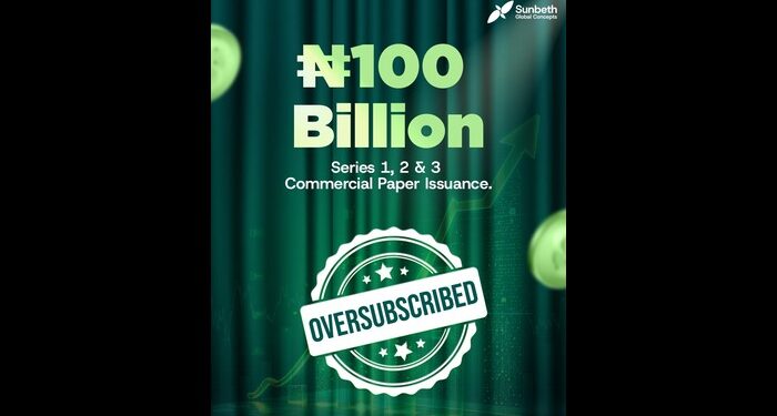 Sunbeth Global Concepts Raises ₦165.73 Billion as Commercial Paper Offer Is Oversubscribed by 65%
