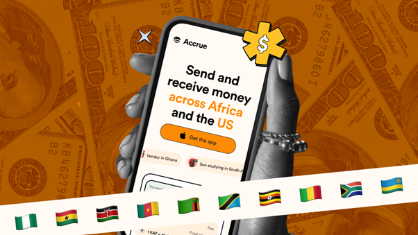 Accrue: The Easiest Way to Send and Receive Money Across Africa and the US
