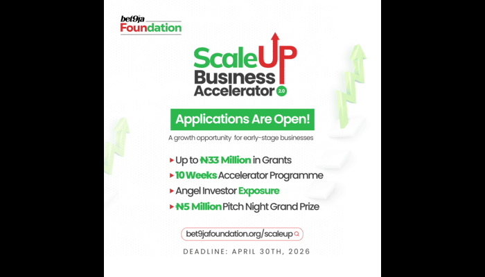 Bet9ja Foundation Launches ScaleUp Business Accelerator 2.0 to Empower Nigerian Entrepreneurs with ₦33 Million Grant Support