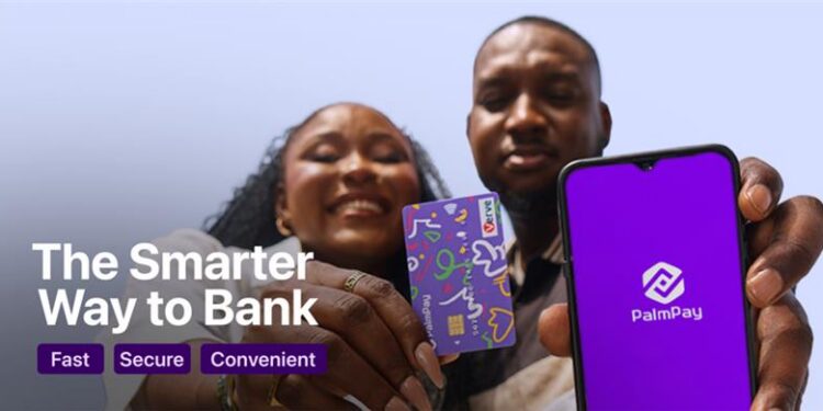PalmPay bellwethers reliable payments infrastructure, drives Nigeria’s digital economy